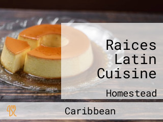 Raices Latin Cuisine