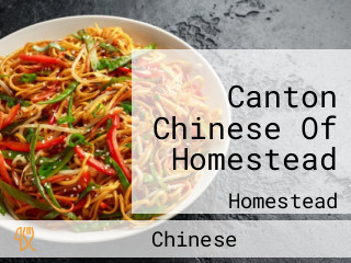 Canton Chinese Of Homestead