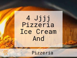 4 Jjjj Pizzeria Ice Cream And