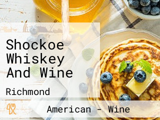 Shockoe Whiskey And Wine