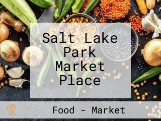 Salt Lake Park Market Place