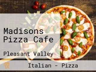 Madisons Pizza Cafe