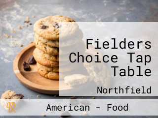 Fielders Choice Tap Table