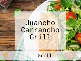 Juancho Carrancho Grill