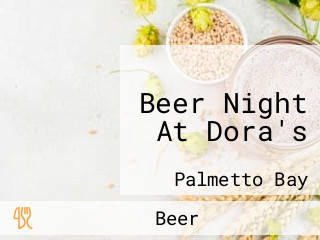 Beer Night At Dora's