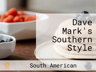 Dave Mark's Southern Style