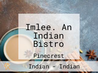 Imlee. An Indian Bistro