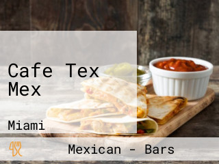Cafe Tex Mex