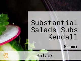 Substantial Salads Subs Kendall