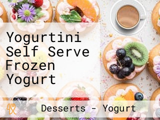 Yogurtini Self Serve Frozen Yogurt