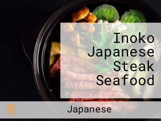 Inoko Japanese Steak Seafood