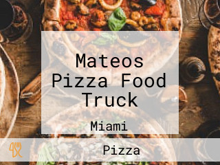 Mateos Pizza Food Truck