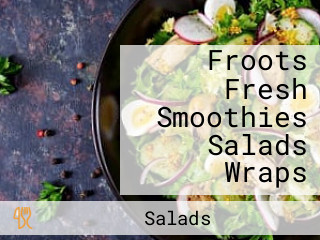 Froots Fresh Smoothies Salads Wraps