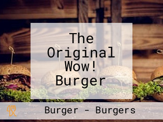 The Original Wow! Burger