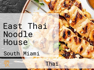 East Thai Noodle House