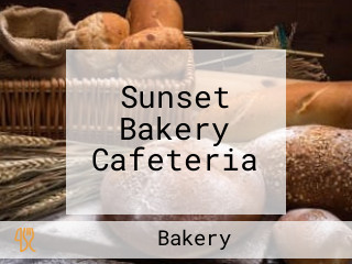 Sunset Bakery Cafeteria