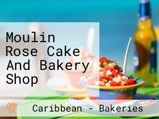 Moulin Rose Cake And Bakery Shop