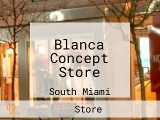 Blanca Concept Store