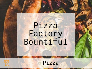 Pizza Factory Bountiful