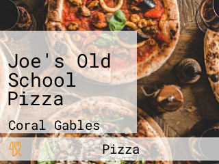 Joe's Old School Pizza