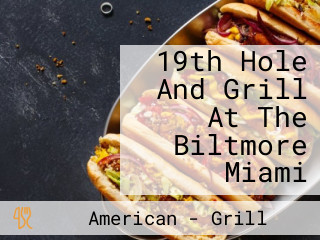 19th Hole And Grill At The Biltmore Miami