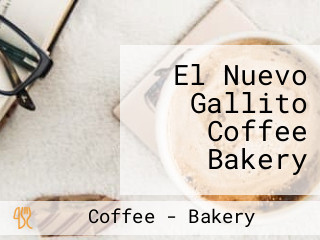 El Nuevo Gallito Coffee Bakery