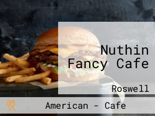 Nuthin Fancy Cafe