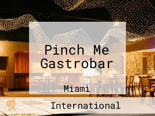 Pinch Me Gastrobar