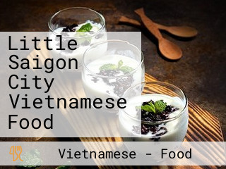 Little Saigon City Vietnamese Food