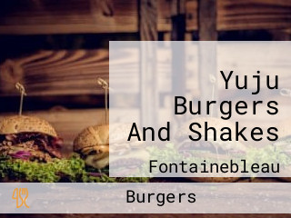 Yuju Burgers And Shakes