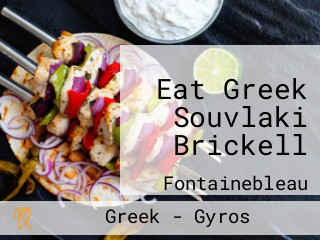 Eat Greek Souvlaki Brickell