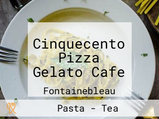 Cinquecento Pizza Gelato Cafe