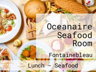 Oceanaire Seafood Room