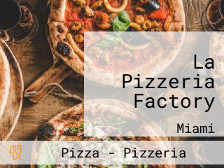 La Pizzeria Factory