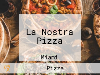 La Nostra Pizza