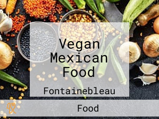 Vegan Mexican Food