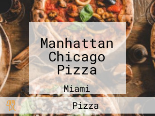 Manhattan Chicago Pizza