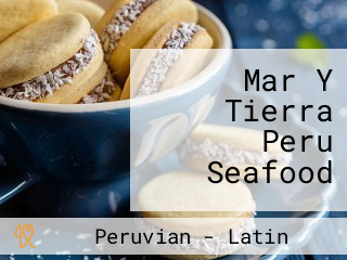 Mar Y Tierra Peru Seafood