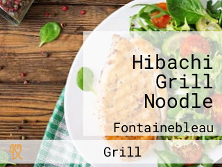 Hibachi Grill Noodle