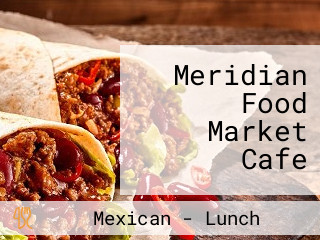 Meridian Food Market Cafe