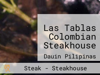 Las Tablas Colombian Steakhouse