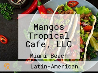 Mangos Tropical Cafe, LLC