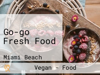 Go-go Fresh Food