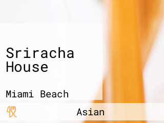 Sriracha House