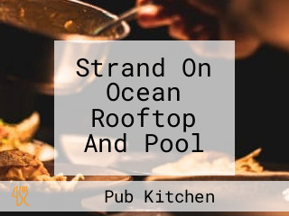 Strand On Ocean Rooftop And Pool