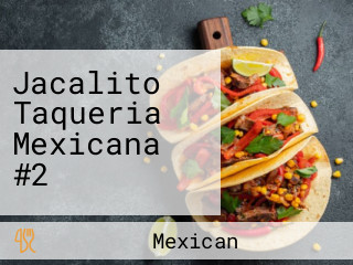 Jacalito Taqueria Mexicana #2