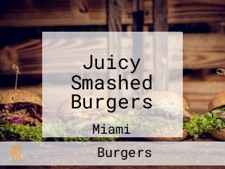 Juicy Smashed Burgers