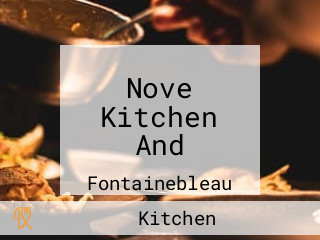 Nove Kitchen And