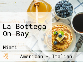 La Bottega On Bay