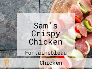 Sam's Crispy Chicken